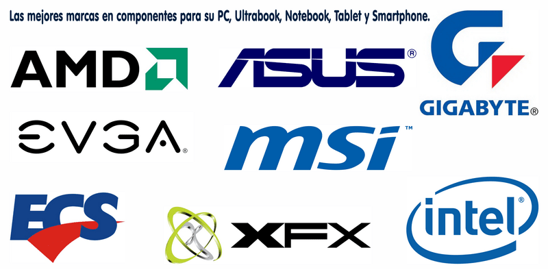 Las mejores marcas en componentes para su PC, Ultrabook, Notebook, Tablet y Smartphone.